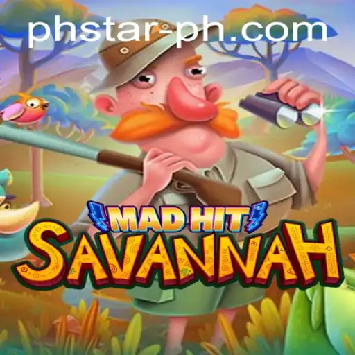 MadHitSavannah: A New Era in Interactive Gaming with PHSTAR